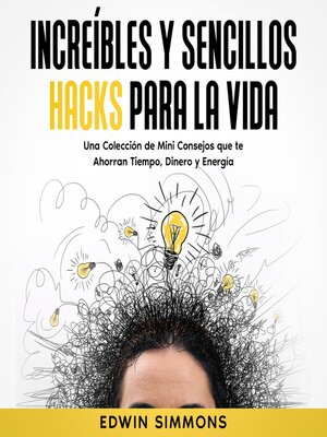 cover image of Increíbles y Sencillos Hacks para la Vida